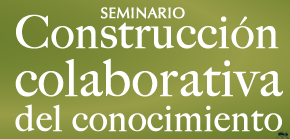 Texto: Seminario Construcción Colaborativa del Conocimiento